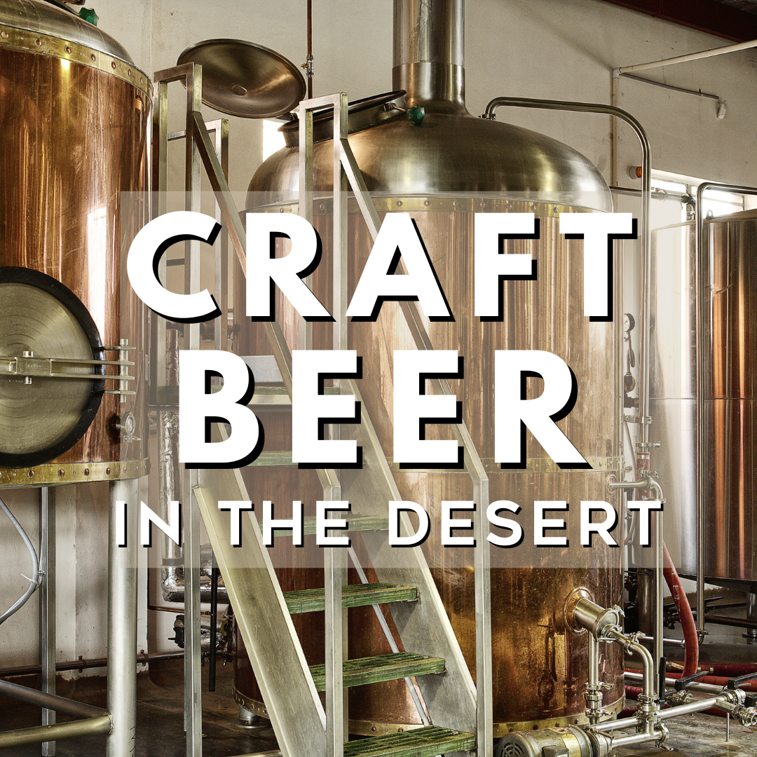 Craft Beer in the Desert