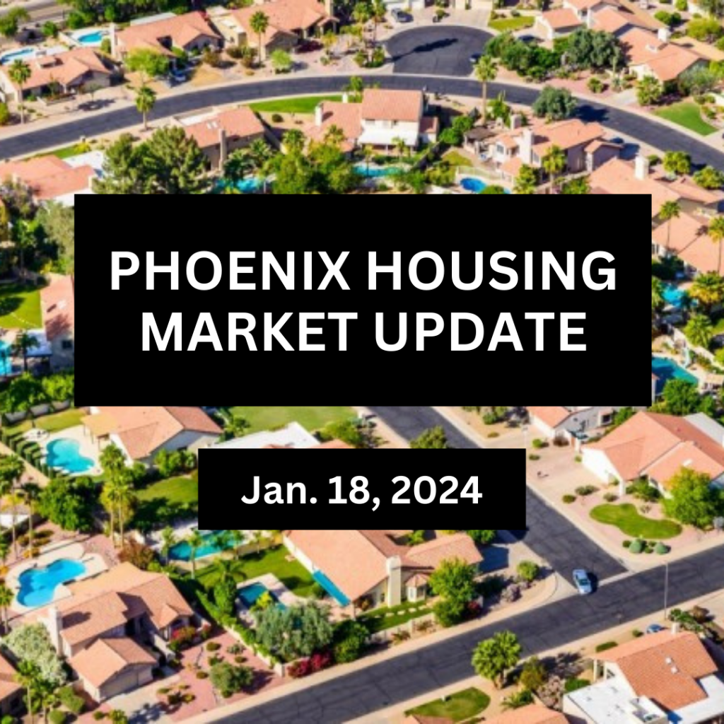 Phoenix Housing Market Update - Jan. 2024